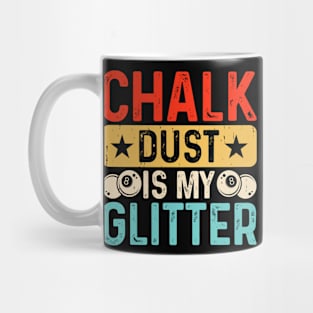 Chalk Dust Is My Glitter T Shirt For Women Men Mug